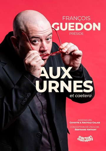 François Guédon dans Aux armes et caetera
