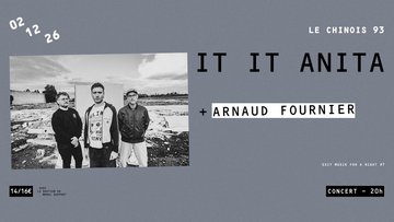 EXIT MUSIK FOR A NIGHT #7 : IT IT ANITA + ARNAUD FOURNIER