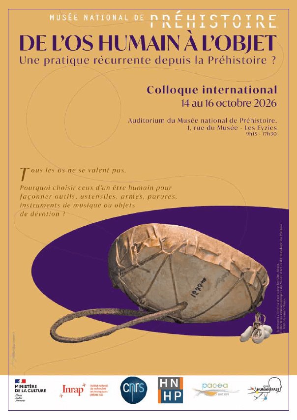 Colloque - De l'os humain à l'objet. Une pratique récurrente depuis le préhistoire ?