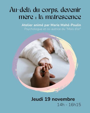 Au-delà du corps, devenir mère : la matrescence