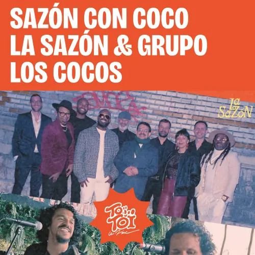 Sazón con CoCo, La Sazón et Grupo Los CoCos live au Toïtoï