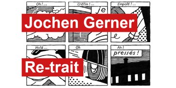 Exposition :  Jochen Gerner / Re-trait