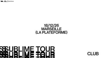 SUBLIME CLUB - Marseille - La Plateforme