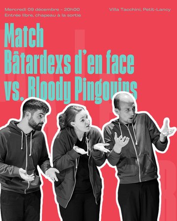 Match d'impro : Bâtardexs d'en face vs Bloody Pingouins