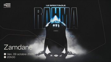 Zamdane : Le Spectacle Rahma — INTERFERENCE