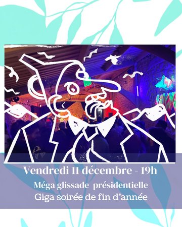Méga Glissade Présidentielle - Fête de fin d'année