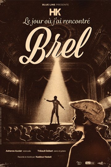 04 décembre 2026 - "Le jour où j'ai rencontré Brel" à Drusenheim (67)