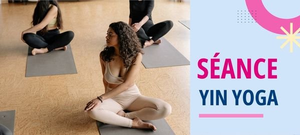 Séance Yin Yoga – Yin et repos profond