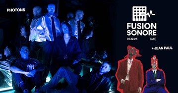 FUSION SONORE - PHOTONS + JEAN PAUL
