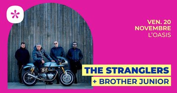 The Stranglers + Brother Junior | L'Oasis • Le Mans
