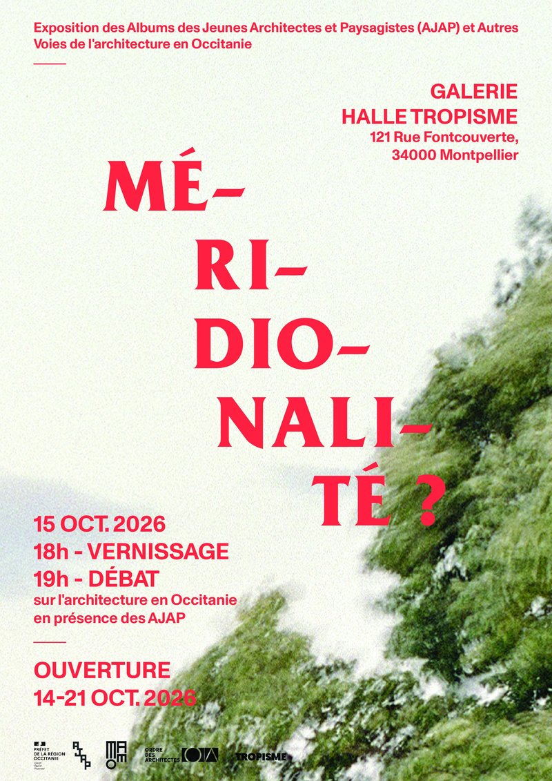 Vernissage « Méridionalité ? » : exposition des AJAP et autres voies de l’architecture en Occitanie