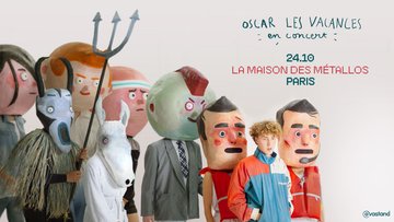Oscar les Vacances - La Maison des Métallos, Paris