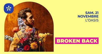 Broken Back + The Oak Teller | L'Oasis • Le Mans