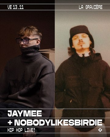 Hip Hop LIVE! : Jaymee [FR] + Nobodylikesbirdie [FR]