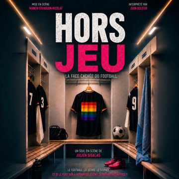 Spectacle - Hors-jeu, la face cachée du football