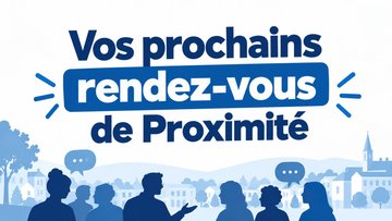 Vos prochains rendez-vous de Proximité