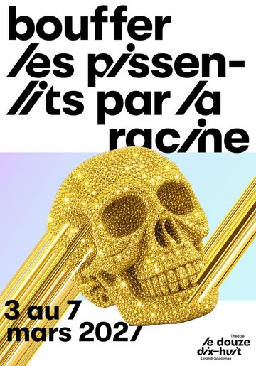 Bouffer les pissenlits par la racine