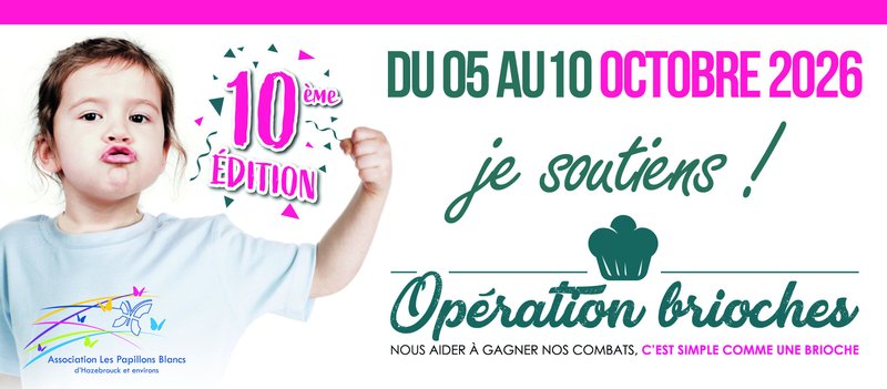 Opération Brioches 2026 : 10ème édition !