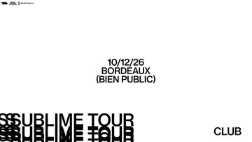 SUBLIME CLUB : Bordeaux - Bien Public