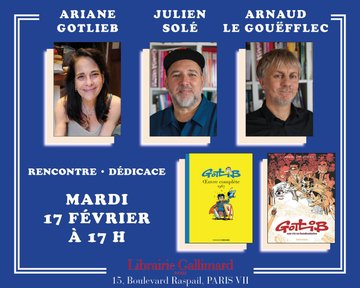 Ariane Gotlieb, Julien Solé, Arnaud Le Gouëfflec présentent « Gotlib, une vie en bandessinées »