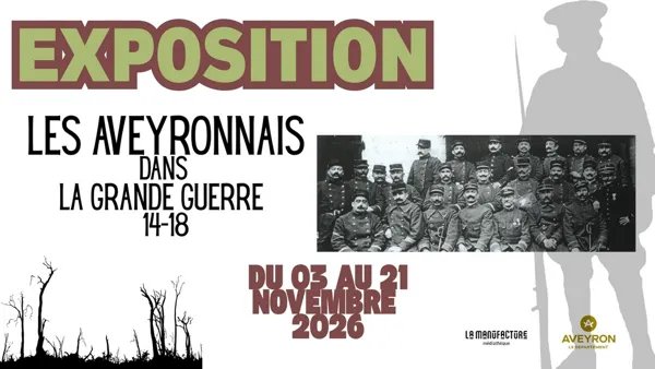EXPOSITION : Les Aveyronnais dans la Grande guerre 14-18