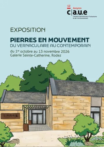 Mois de l'architecture, exposition "PIERRES EN MOUVEMENT, du vernaculaire au contemporain"