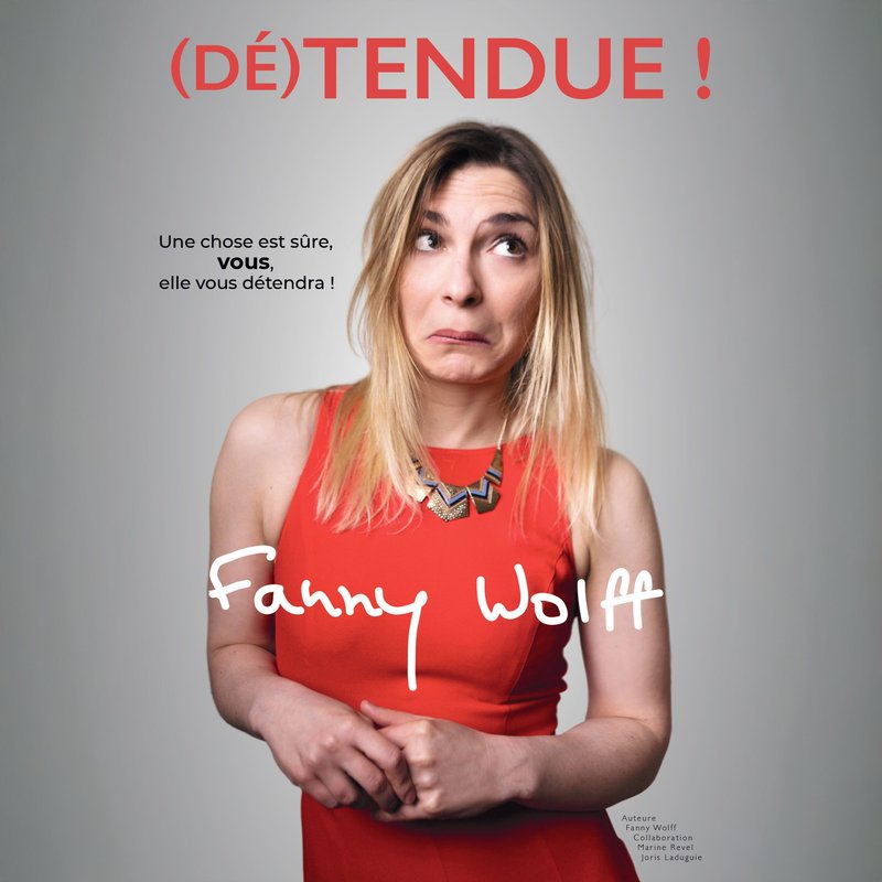 Fanny Wolff dans (Dé)tendue !