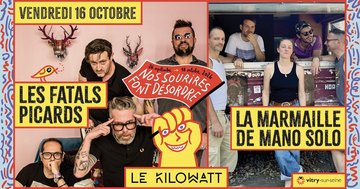 LES FATALS PICARDS + LA MARMAILLE DE MANO SOLO