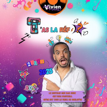 Vivien Pianet dans T’as la réf ?
