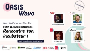 Petit-déjeuner networking "Rencontre ton incubateur" - Oasis Wave - Entrepreneuriat au féminin