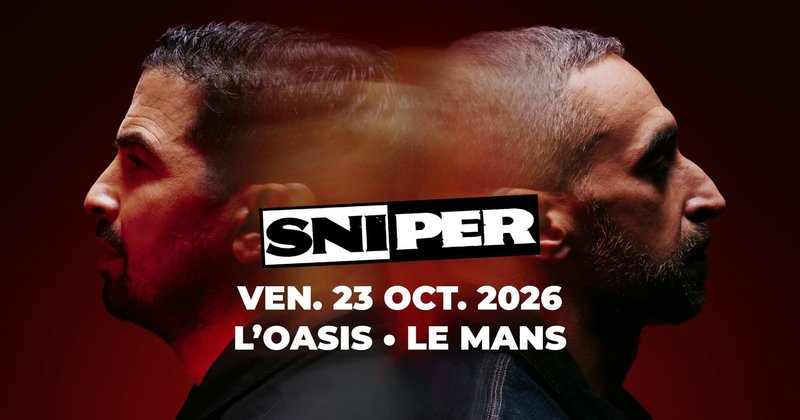 Sniper | L'Oasis • Le Mans