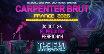 CARPENTER BRUT - El Mediator - Perpignan
