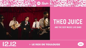 THÉO JUICE AND THE SEXY MUSIC LIVE BAND
