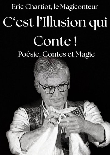C'EST L'ILLUSION QUI CONTE !