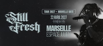 STILL FRESH + 1ère partie @Espace Julien, Marseille