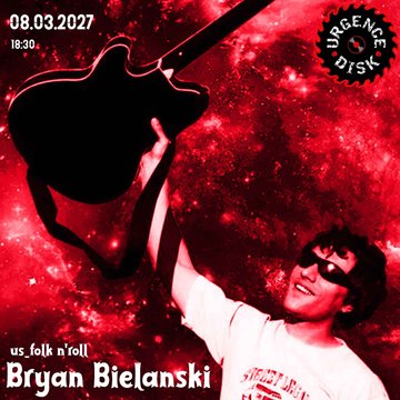 Bryan Bielanski  / us / folk n'roll