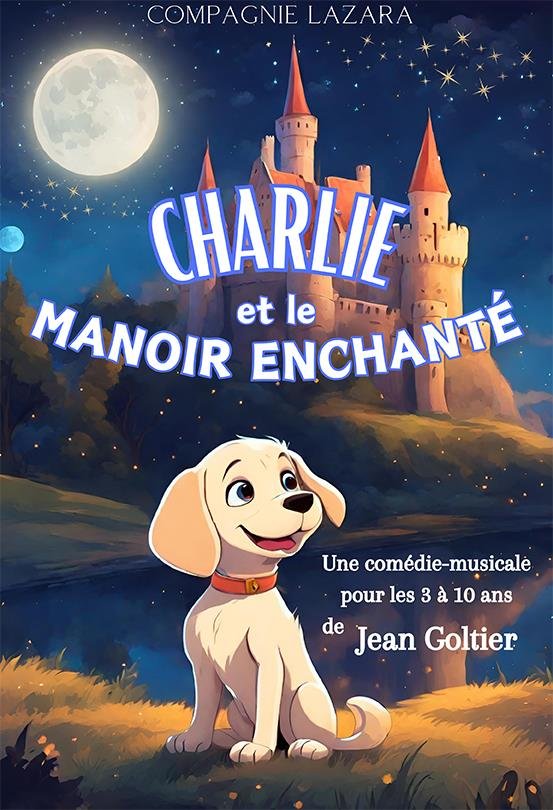 Spectacle - Charlie et le manoir enchanté