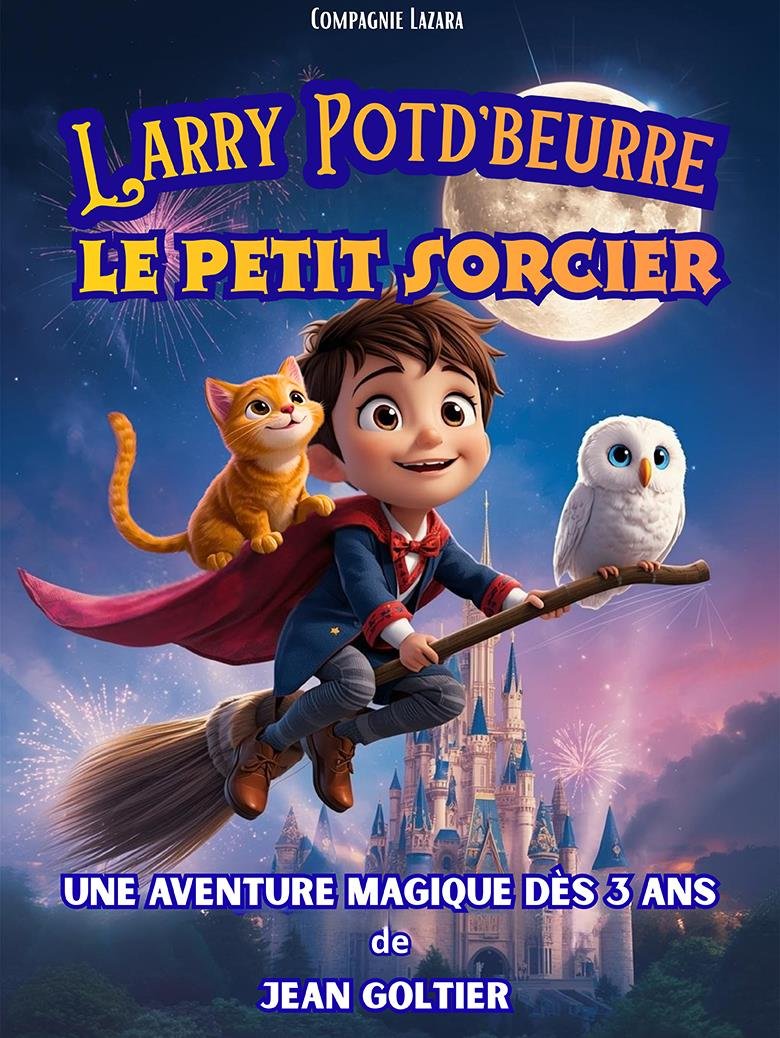 Spectacle jeune public - Larry Potd'beurre, le petit sorcier