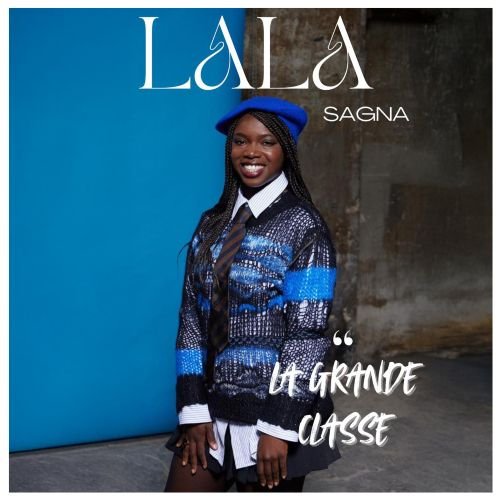 LALA SAGNA – La grande classe