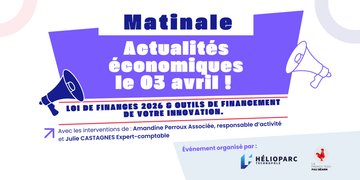 Matinale - Actualités économiques : Loi de finances 2026 et outils de financement de l'innovation