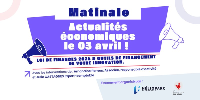 Matinale - Actualités économiques : Loi de finances 2026 et outils de financement de l'innovation