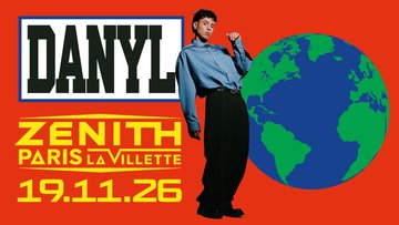 DANYL au Zénith Paris - La Villette