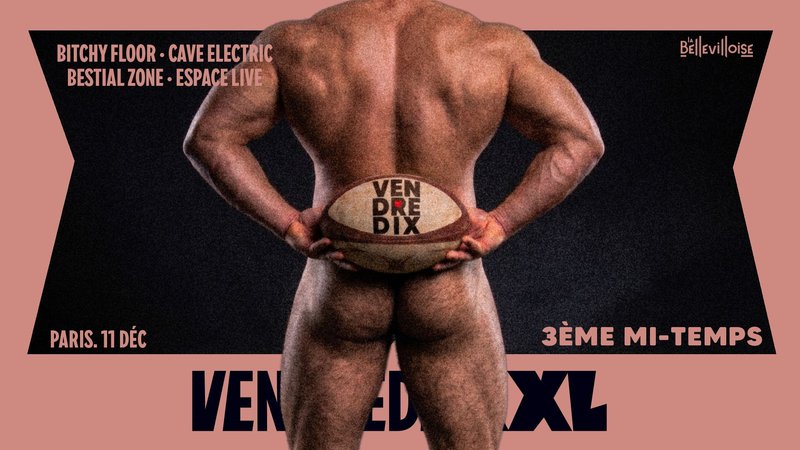 11.DÉC | PARIS | VENDREDIXXL