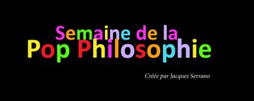 CONFERENCES - Semaine de la Pop Philosophie