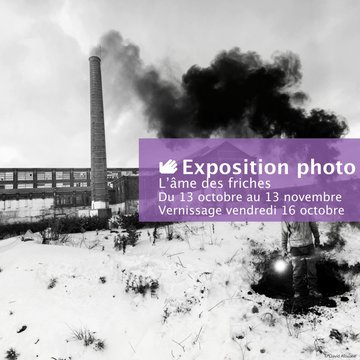 Vernissage de l'exposition photographique "L'âme des friches"