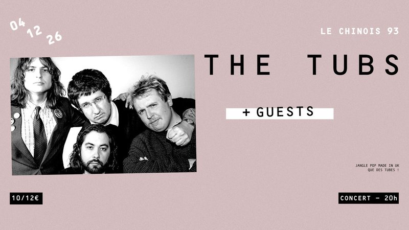 THE TUBS (UK) + GUESTS