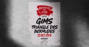 Festival du Soir Présente GIMS et Triangle des Bermudes