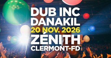 Dub Inc + Danakil - Clermont-Ferrand