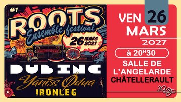 DUB INC / YANISS ODUA / IRONLEG : Roots Ensemble Festival