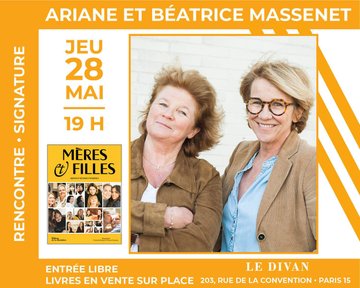 Ariane et Béatrice Massenet présentent « Mères et filles »